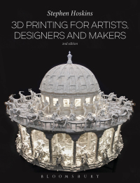 صورة الغلاف: 3D Printing for Artists, Designers and Makers 2nd edition 9781474248679