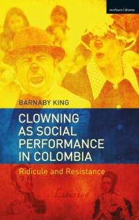 Omslagafbeelding: Clowning as Social Performance in Colombia 1st edition 9781474249270