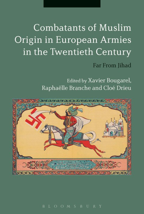 Cover image for book Combatants of Muslim Origin in European Armies in the Twentieth Century