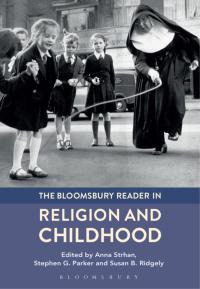 Titelbild: The Bloomsbury Reader in Religion and Childhood 1st edition 9781474251099