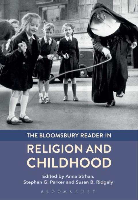 The Bloomsbury Reader in Religion and Childhood 
