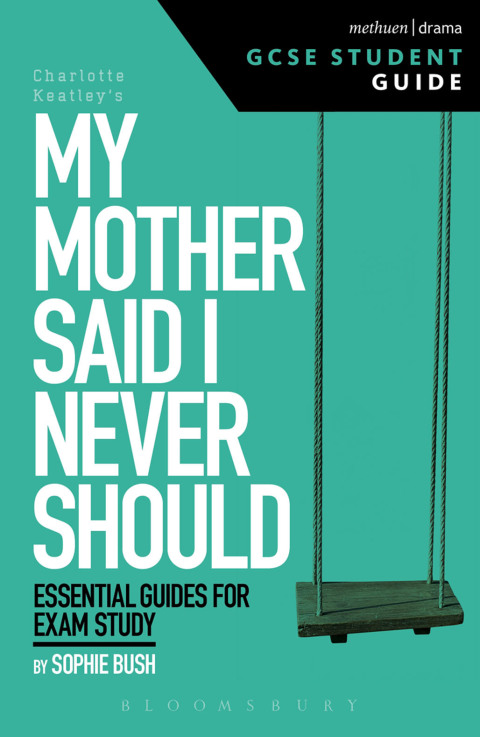 Cover image for book My Mother Said I Never Should GCSE Student Guide