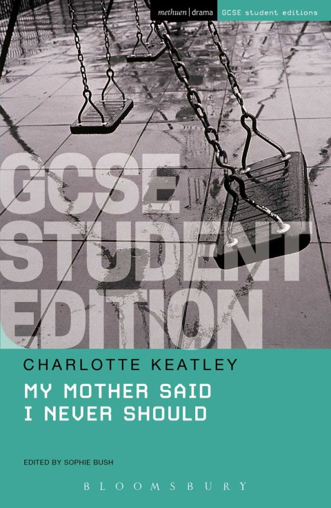 Cover image for book My Mother Said I Never Should GCSE Student Edition