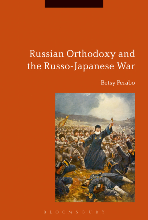 Cover image for book Russian Orthodoxy and the Russo-Japanese War
