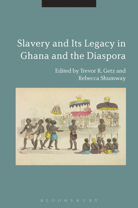 Cover image for book Slavery and its Legacy in Ghana and the Diaspora