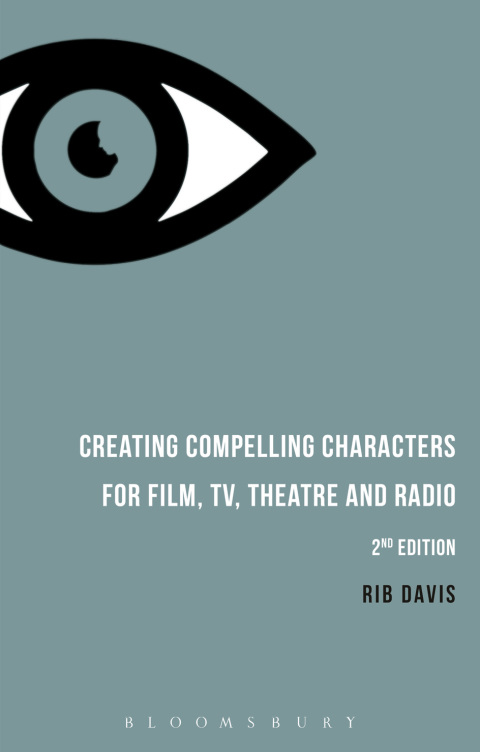 Cover image for book Creating Compelling Characters for Film, TV, Theatre and Radio