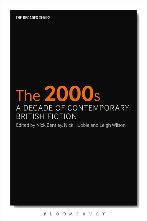 Cover image for book The 2000s: A Decade of Contemporary British Fiction