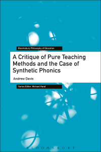 Titelbild: A Critique of Pure Teaching Methods and the Case of Synthetic Phonics 1st edition 9781350110946