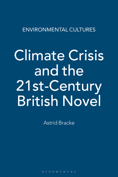 Cover image for book Climate Crisis and the 21st-Century British Novel
