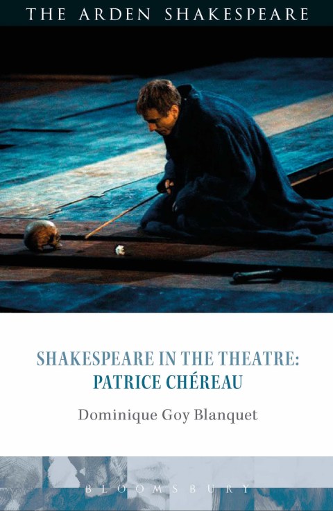 Cover image for book Shakespeare in the Theatre: Patrice Chéreau