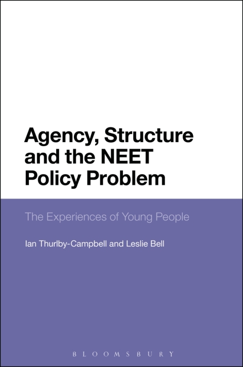 Agency, Structure and the NEET Policy Problem 