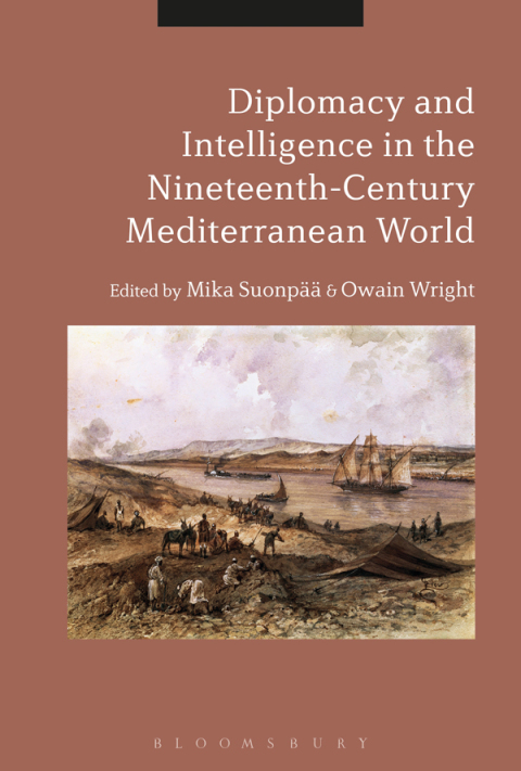Cover image for book Diplomacy and Intelligence in the Nineteenth-Century Mediterranean World