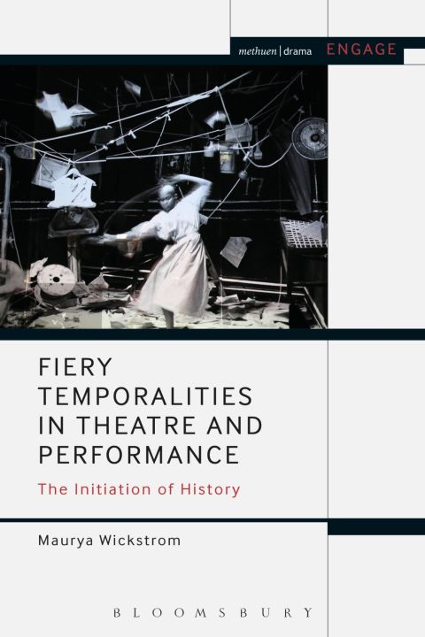 Cover image for book Fiery Temporalities in Theatre and Performance
