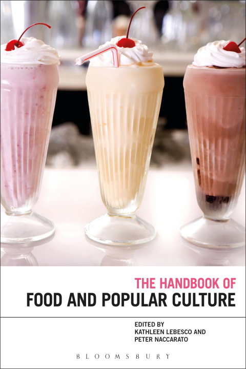 Cover image for book The Bloomsbury Handbook of Food and Popular Culture