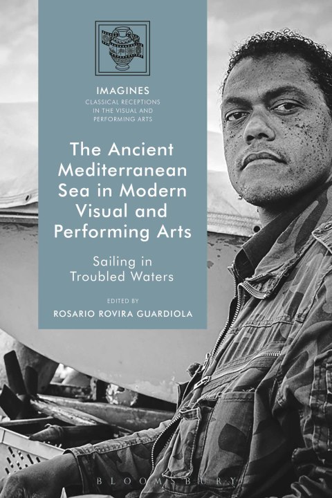 Cover image for book The Ancient Mediterranean Sea in Modern Visual and Performing Arts