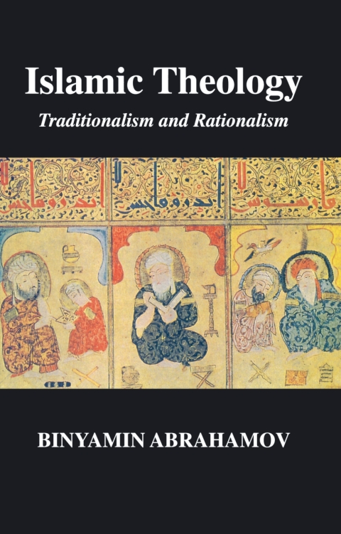 Cover image for book Islamic Theology: Traditionalism and Rationalism