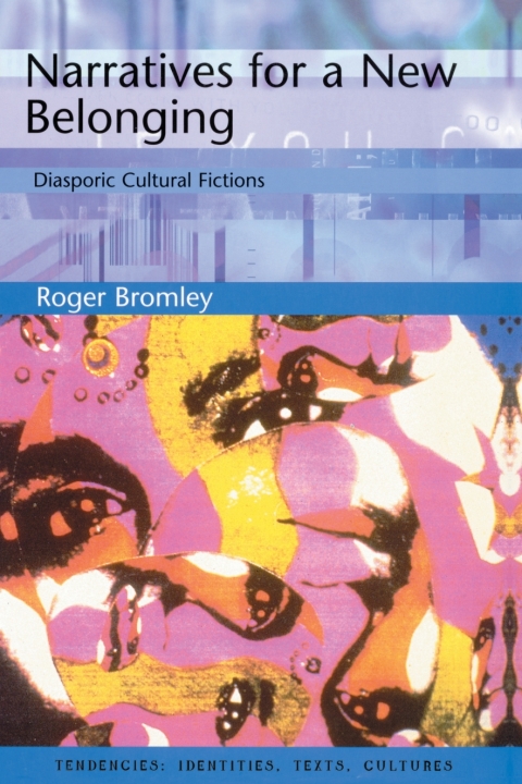 Cover image for book Narratives for a New Belonging: Diasporic Cultural Fictions