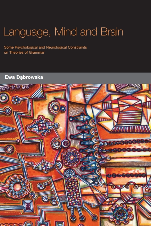 Cover image for book Language, Mind and Brain: Some Psychological and Neurological Constraints on Theories of Grammar