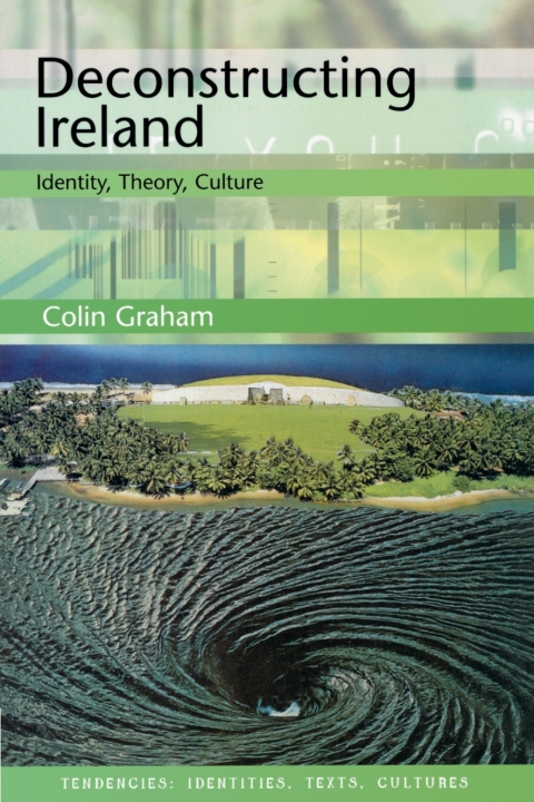 Cover image for book Deconstructing Ireland: Identity, Theory, Culture