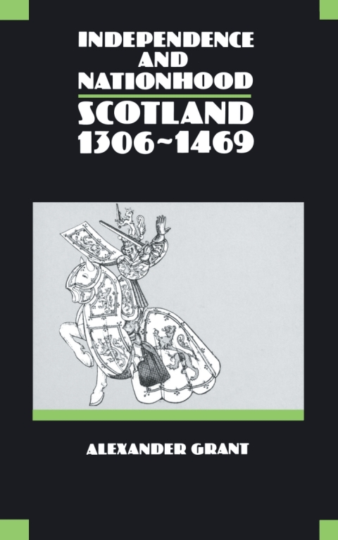 Cover image for book Independence and Nationhood: Scotland 1306-1469