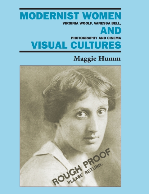 Cover image for book Modernist Women and Visual Cultures: Virginia Woolf, Vanessa Bell, Photography and Cinema