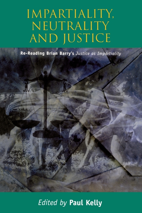 Cover image for book Impartiality, Neutrality and Justice: Re-Reading Brian Barry's Justice as Impartiality