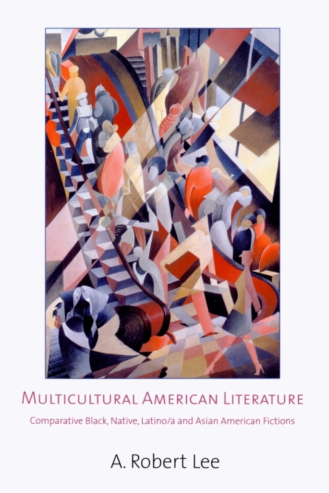 Cover image for book Multicultural American Literature: Comparative Black, Native, Latino/a and Asian American Fictions