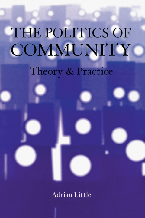 Cover image for book The Politics of Community: Theory and Practice