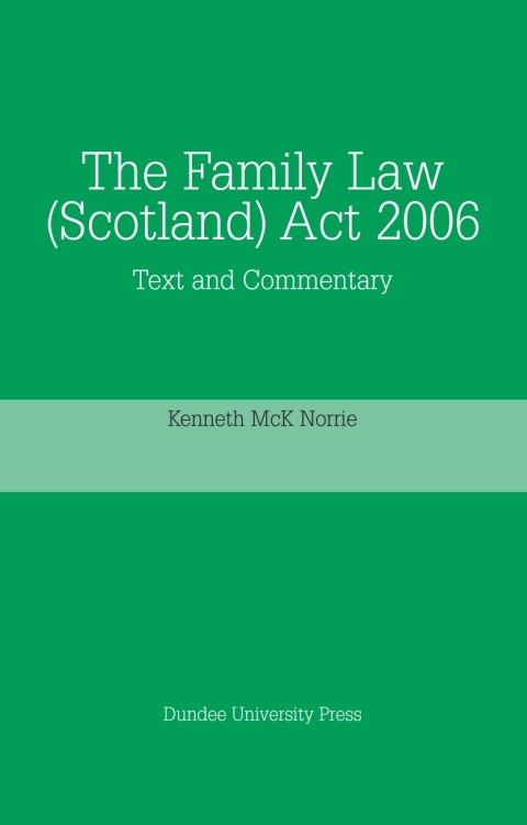 Cover image for book The Family Law (Scotland) Act 2006: Text and Commentary