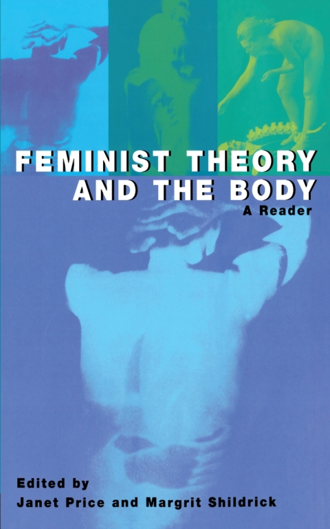 Cover image for book Feminist Theory and the Body: A Reader
