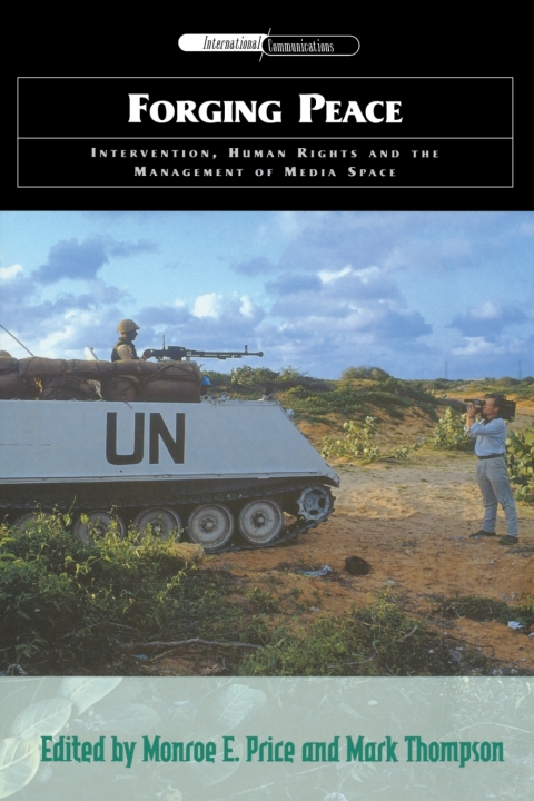 Cover image for book Forging Peace: Intervention, Human Rights and the Management of Media Space