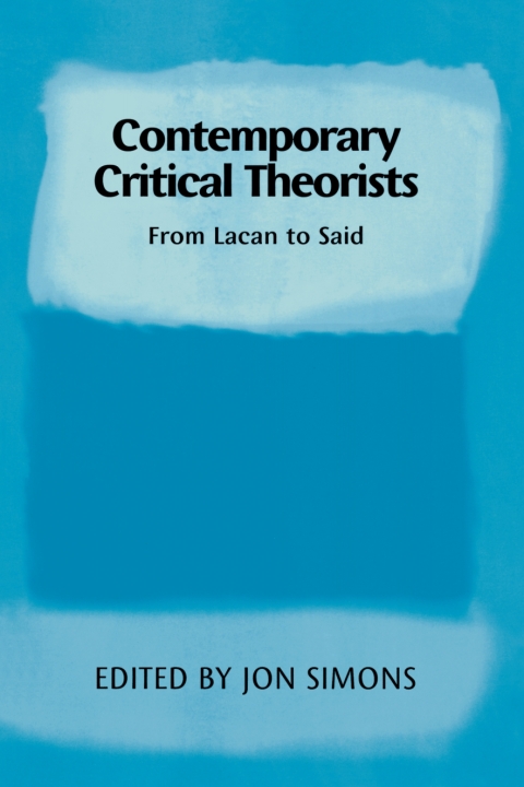 Cover image for book Contemporary Critical Theorists: From Lacan to Said
