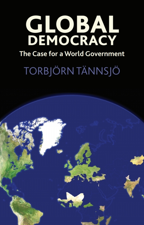 Cover image for book Global Democracy: The Case for a World Government