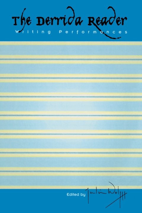 Cover image for book The Derrida Reader: Writing Performances
