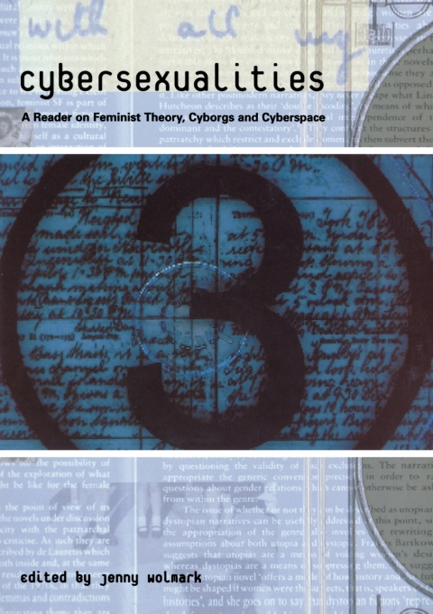 Cover image for book Cybersexualities: A Reader in Feminist Theory, Cyborgs and Cyberspace