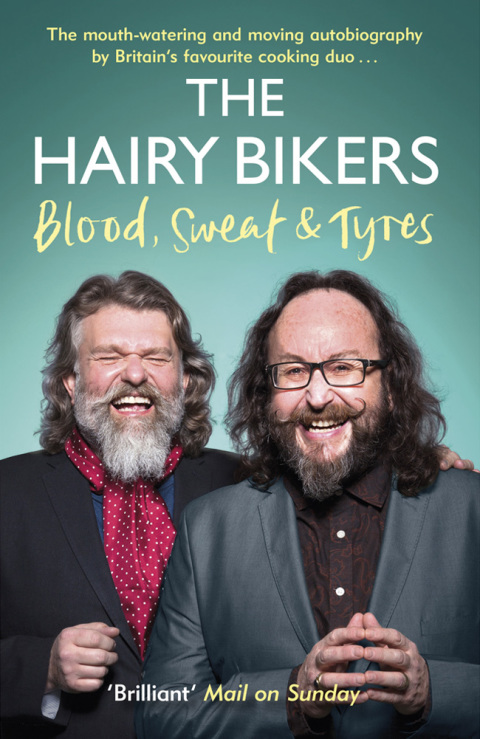 Cover image for book The Hairy Bikers Blood, Sweat and Tyres
