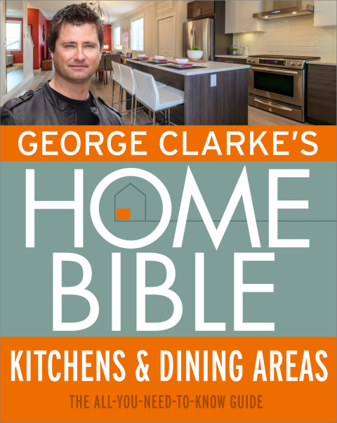 Cover image for book George Clarke's Home Bible: Kitchens & Dining Area