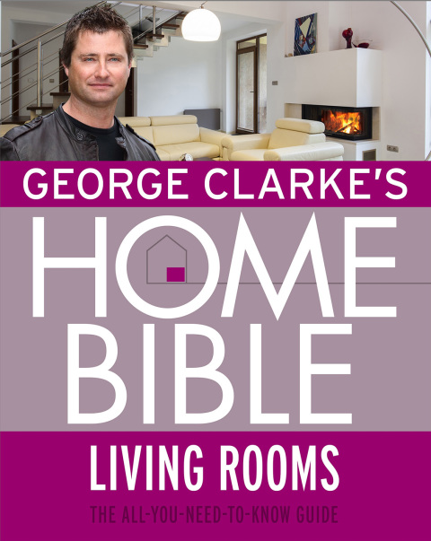 Cover image for book George Clarke's Home Bible: Living Rooms