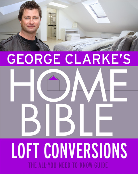 Cover image for book George Clarke's Home Bible: Bedrooms and Loft Conversions