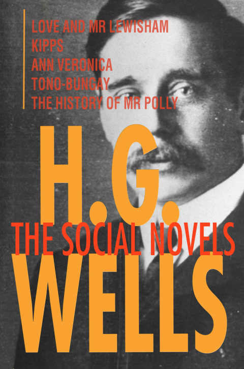 Cover image for book H. G. Wells: The Social Novels