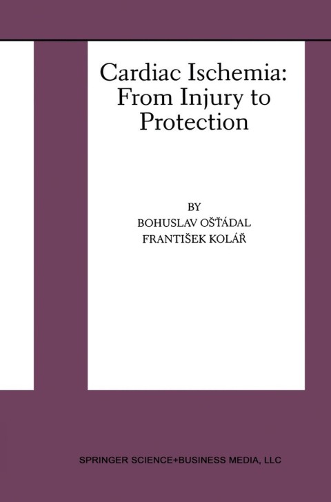 Cover image for book Cardiac Ischemia: From Injury to Protection