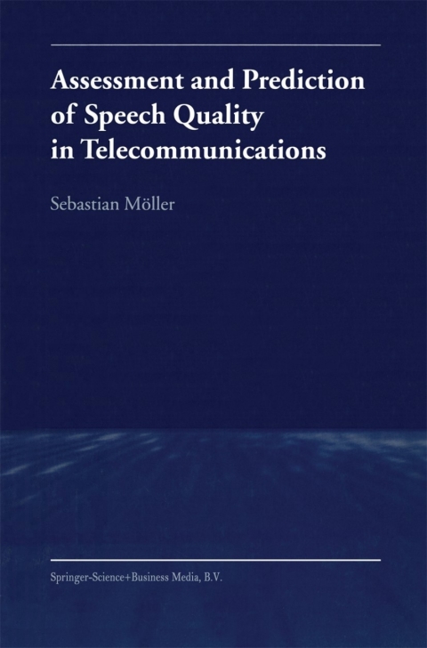 Cover image for book Assessment and Prediction of Speech Quality in Telecommunications
