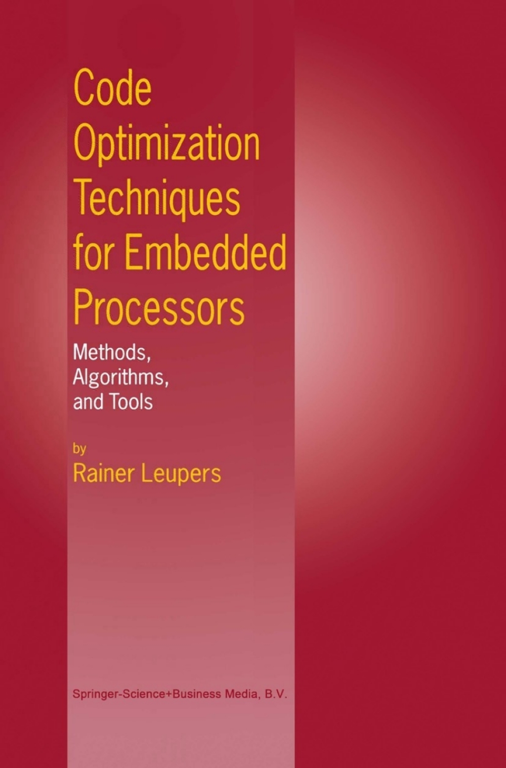 Code Optimization Techniques for Embedded Processors (eBook)