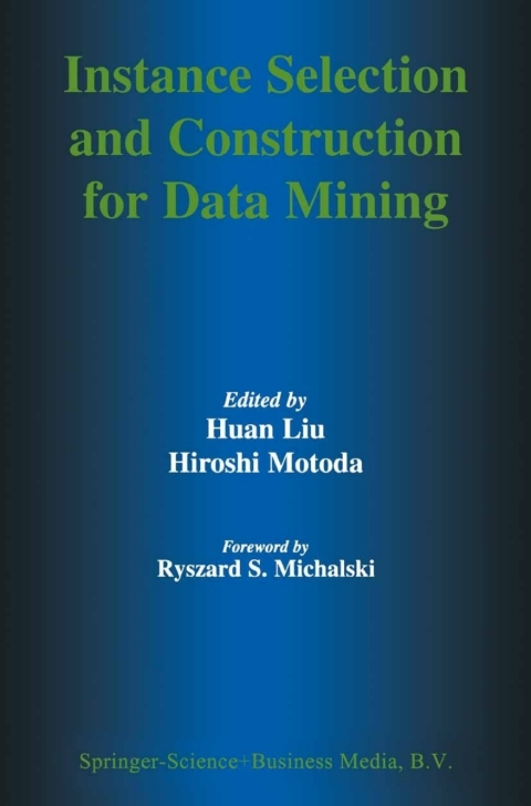 Instance Selection and Construction for Data Mining 