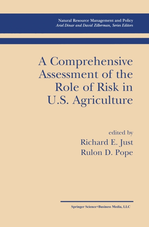 A Comprehensive Assessment of the Role of Risk in U.S. Agriculture 
