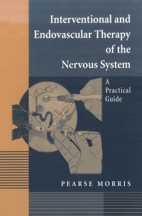 Cover image for book Interventional and Endovascular Therapy of the Nervous System