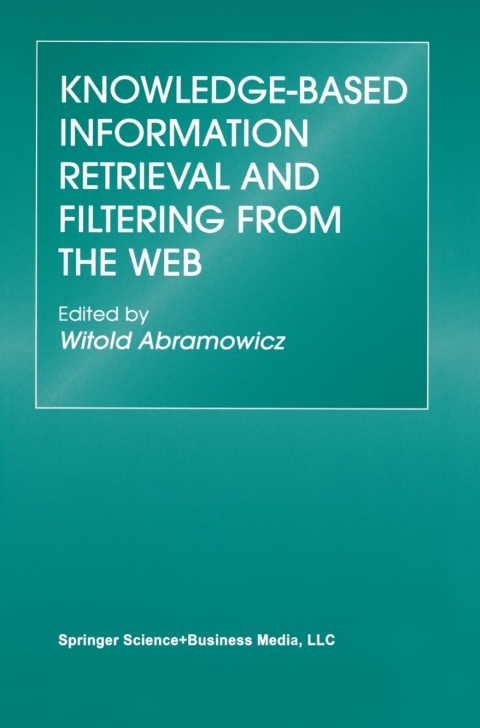 Cover image for book Knowledge-Based Information Retrieval and Filtering from the Web