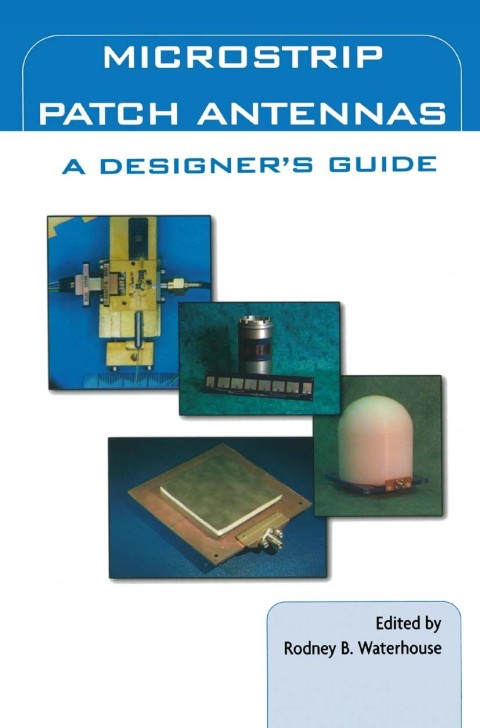 Cover image for book Microstrip Patch Antennas: A Designer’s Guide