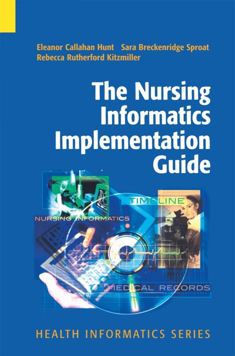 The Nursing Informatics Implementation Guide 