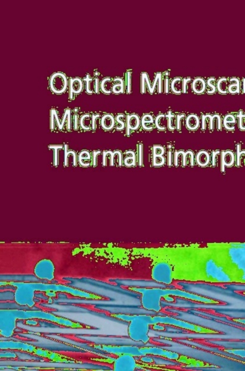 Cover image for book Optical Microscanners and Microspectrometers using Thermal Bimorph Actuators
